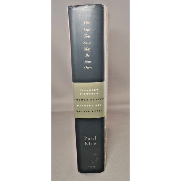 The Life You Save May Be Your Own: An American Pilgrimage - VERY GOOD - Picture 3 of 4